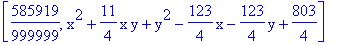 [585919/999999, x^2+11/4*x*y+y^2-123/4*x-123/4*y+803/4]